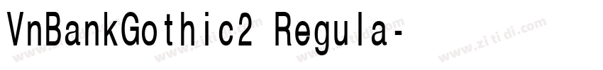 VnBankGothic2 Regula字体转换